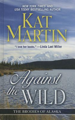 Cover for Against the Wild (Brodies of Alaska)
