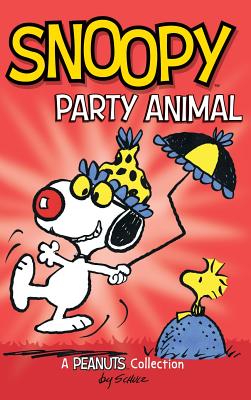 Snoopy: Party Animal! By Charles M. Schulz Cover Image