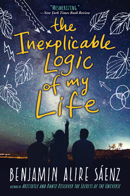 The Inexplicable Logic of My Life By Benjamin Alire Saenz Cover Image