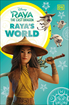 Cover for Disney Raya and the Last Dragon Raya's World