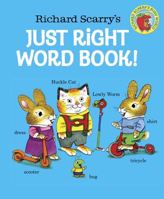 Richard Scarry's Just Right Word Book (Board book)