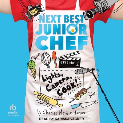 Lights, Camera, Cook! (Next Best Junior Chef #1) Cover Image