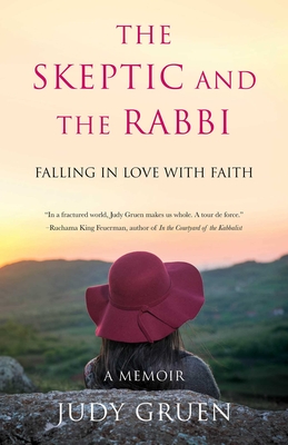 The Skeptic and the Rabbi: Falling in Love with Faith Cover Image