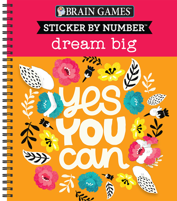 Sticker by Number: Dream Big By Publications International Ltd, New Seasons, Brain Games Cover Image
