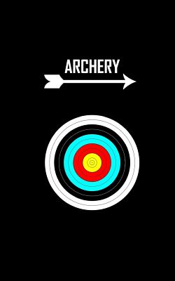 Archery: Score Keeping Small Black Notebook for Target Shooting Record, Notes, Rounds, and Distance Cover Image