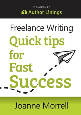 Freelance Writing Quick Tips for Fast Success Cover Image