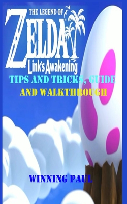 The Legend of Zelda Link's Awakening Tips and Tricks, Guide and