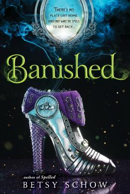 Banished (Storymakers #3) By Betsy Schow Cover Image