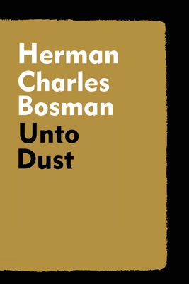 Unto Dust By Herman Charles Bosman Cover Image