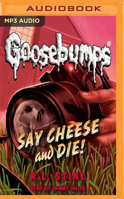 Say Cheese and Die! (Classic Goosebumps #8) Cover Image