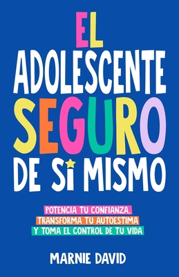 El Adolescente Seguro De Sí Mismo Cover Image
