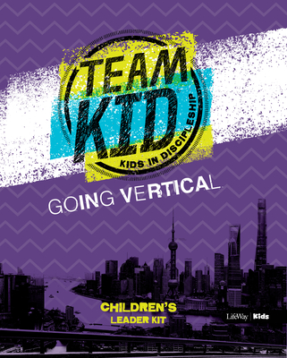 Teamkid: Going Vertical - Children's Leader Kit: Kids in Discipleship Cover Image