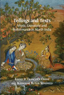 Tellings and Texts: Music, Literature and Performance in North India Cover Image