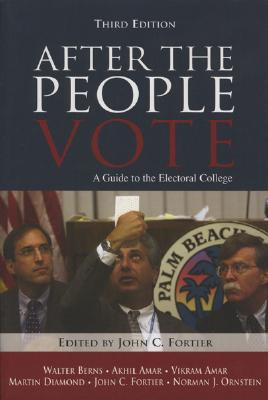After the People Vote, Third Edition (2004): A Guide to the Electorial College Cover Image