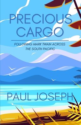 Precious Cargo By Paul Joseph Cover Image