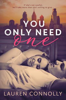 You Only Need One By Lauren Connolly Cover Image
