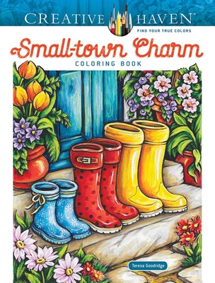 Creative Haven Small-Town Charm (Adult Coloring Books: In the Country)