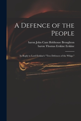 A Defence of the People: in Reply to Lord Erskine's 