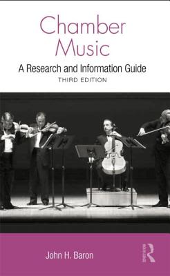 Chamber Music: A Research and Information Guide (Routledge Music Bibliographies) Cover Image