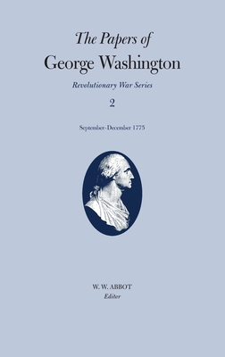 The Papers of George Washington: September-December 1775 Volume 2 (Papers of George Washington: Revolutionary War #2) Cover Image