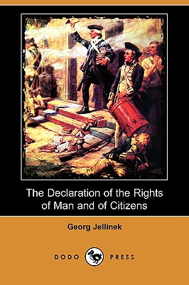 The Declaration of the Rights of Man and of Citizens (Dodo Press) Cover Image