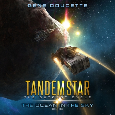 The Ocean in the Sky (Tandemstar: The Outcast Cycle #3)