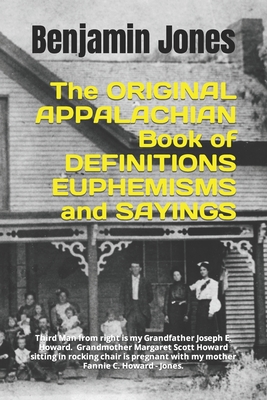 Appalachian Book of Definitions, Euphemisms and Sayings: The ORIGINAL Cover Image