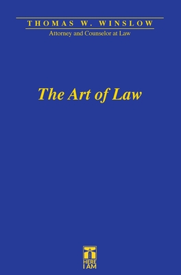 The Art of Law By Thomas W. Winslow Cover Image