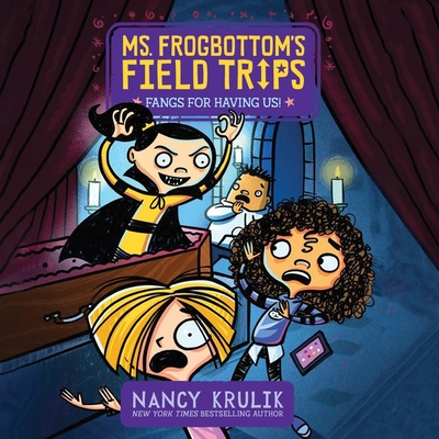 Fangs for Having Us! (Ms. Frogbottom's Field Trips #3)