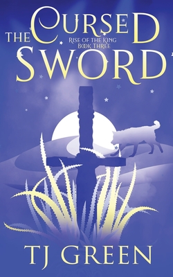 The Cursed Sword By T. J. Green Cover Image