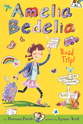 Amelia Bedelia Chapter Book #3: Amelia Bedelia Road Trip! Cover Image