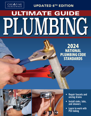 Ultimate Guide: Plumbing, 6th Edition: 2024 National Plumbing Code Standards Cover Image