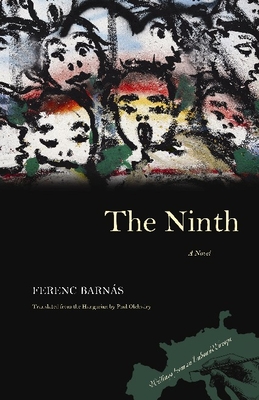 The Ninth: A Novel (Writings From An Unbound Europe)