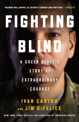 Fighting Blind: A Green Beret's Story of Extraordinary Courage Cover Image