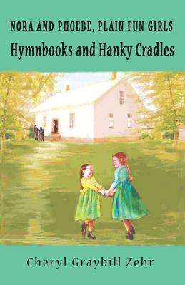 Hymnbooks and Hanky Cradles, Nora and Pheobe, Plain Fun Girls Cover Image