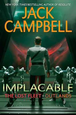 Implacable (The Lost Fleet: Outlands #3) By Jack Campbell Cover Image