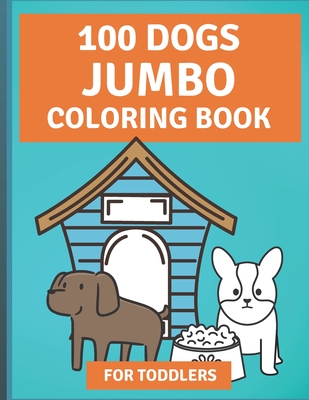 Coloring Book for Toddlers - 100 Easy And Fun Coloring Pages For