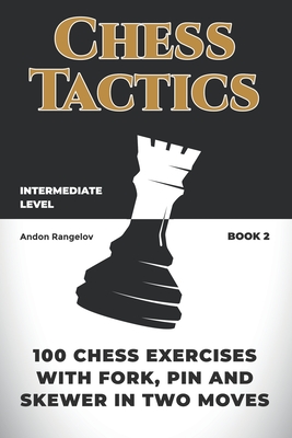 Chess Puzzles for Kids and Teens: Chess Exercises for Kids : Fork, Pin and  Skewer Tactics in One Move (Paperback) 