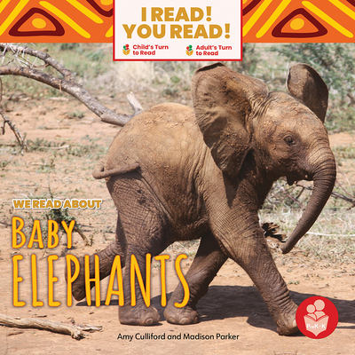 We Read about Baby Elephants By Amy Culliford, Madison Parker Cover Image