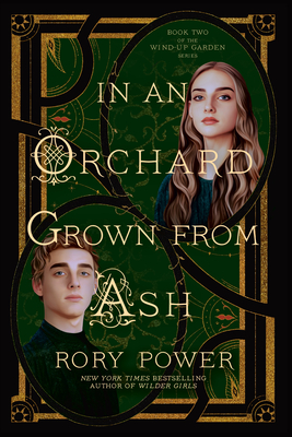 In an Orchard Grown from Ash: A Novel (The Wind-up Garden series #2)