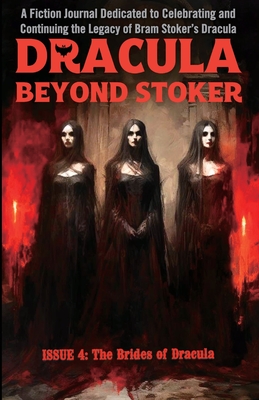 Dracula Beyond Stoker Issue 4: The Brides of Dracula