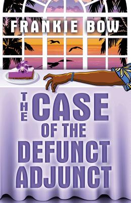 Cover for The Case of the Defunct Adjunct