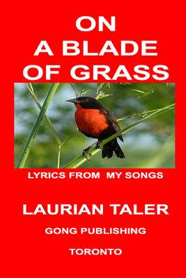 On a Blade of Grass: More Song Lyrics (Songs of Love and Mores #2)
