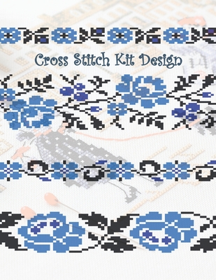 Cross Stitch Kit Design: Graph Paper for Creating Cross Stitch and Embroidery Patterns, Book Size 8.5