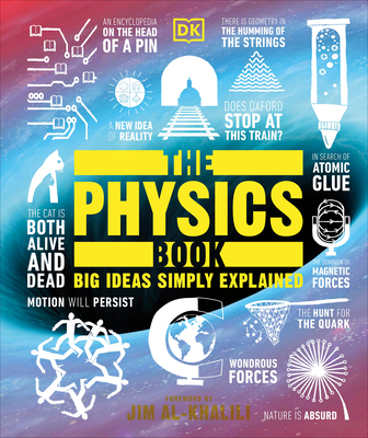 The Physics Book: Big Ideas Simply Explained (DK Big Ideas) Cover Image