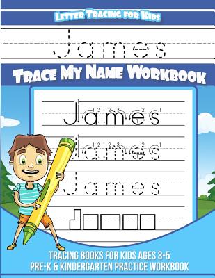 Letter Tracing for Kids James Trace my Name Workbook: Tracing