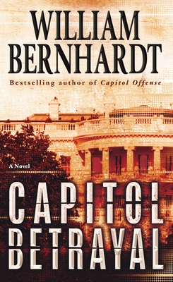Capitol Betrayal: A Novel (Ben Kincaid #18)