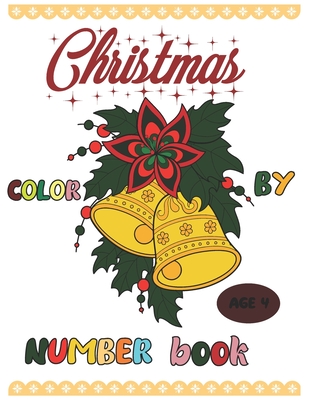 Christmas color by number book: Coloring Book for Kids Ages 4 Cover Image