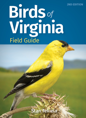 Birds of Virginia Field Guide (Bird Identification Guides) By Stan Tekiela Cover Image
