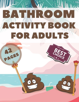 Bathroom Activity Book For Adults: Perfect Gag Gift For Men Women Brain Teasers Puzzles Jokes Adult Relaxation Inspirational Motivational Stress Relie By Golden Brain Cover Image